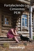 Fortaleciendo Los Cimientos (PEM) (eBook, ePUB) Fortaleciendo Los Cimientos (PEM) (eBook, ePUB)