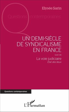 Un demi-siècle de syndicalisme en France (eBook, PDF) - Elysee Sarin, Sarin