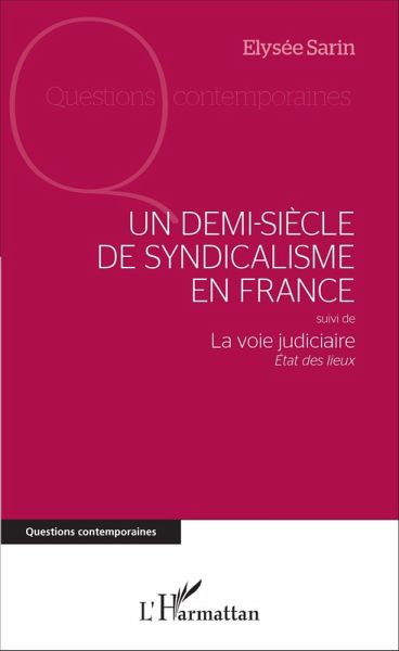 Un demi-siècle de syndicalisme en France (eBook, PDF) Un demi-siècle de syndicalisme en France (eBook, PDF)