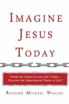 Imagine Jesus Today (eBook, ePUB) - Whalen, Richard M.