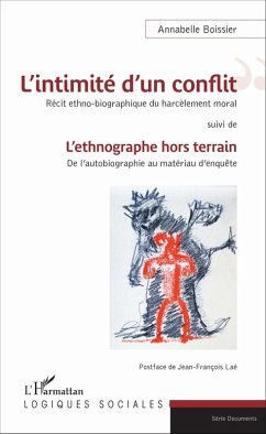 L'intimité d'un conflit : Récit ethno-biographique du harcèlement moral (eBook, PDF) - Annabelle Boissier, Boissier