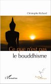 Ce que n'est pas le bouddhisme (eBook, PDF)