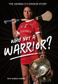 Gemma O'Connor Why not a Warrior? (eBook, ePUB)