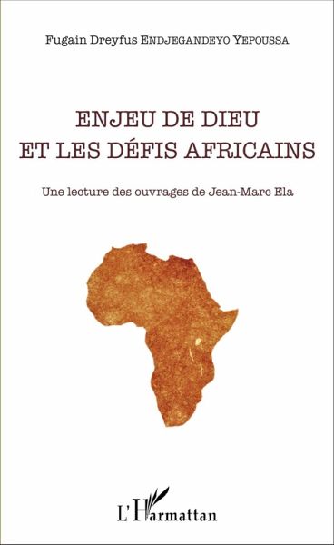 Enjeu de Dieu et les défis africains (eBook, PDF) Enjeu de Dieu et les défis africains (eBook, PDF)
