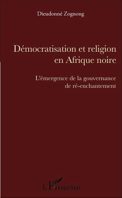 Démocratisation et religion en Afrique noire (eBook, PDF) - Dieudonne Zognong, Zognong