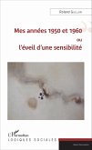 Mes années 1950 et 1960 ou l'éveil d'une sensibilité (eBook, PDF)