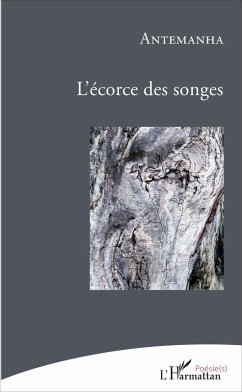 L'écorce des songes (eBook, PDF) - Antemanha, Antemanha