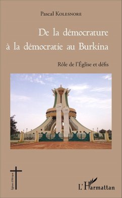 De la démocrature à la démocratie au Burkina (eBook, PDF) - Pascal Kolesnore, Kolesnore