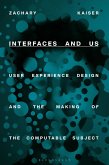 Interfaces and Us (eBook, ePUB)