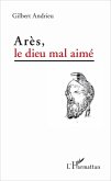 Arès, le dieu mal aimé (eBook, PDF) Arès, le dieu mal aimé (eBook, PDF)