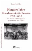 Hundert Jahre Deutschunterricht in Kamerun 1910 - 2010 (eBook, PDF)