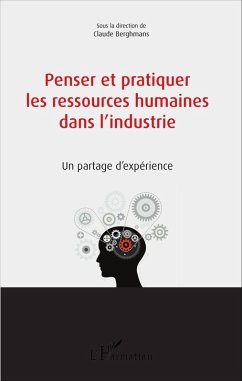 Penser et pratiquer les ressources humaines dans l'industrie (eBook, PDF) - Claude Berghmans, Berghmans