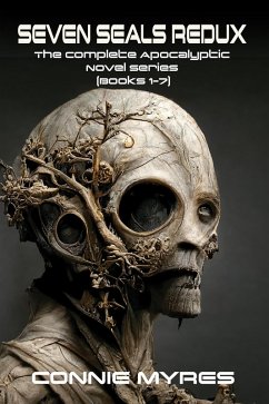 Cover Seven Seals Redux: The Complete Apocalyptic Novel Series (eBook, ePUB)