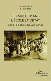 Les musulmans, l'école et l'état dans le bassin du Lac Tchad (eBook, PDF)