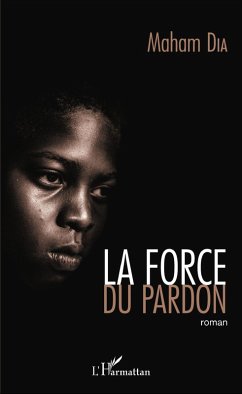 La force du pardon (eBook, PDF) - Maham Dia, Dia