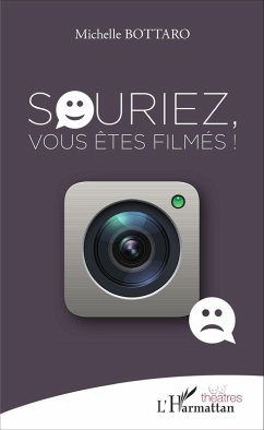 Souriez, vous êtes filmés ! (eBook, PDF) - Michelle Bottaro, Bottaro