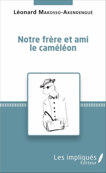 Notre frère et ami le caméléon (eBook, PDF)