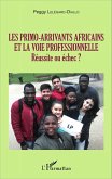 Les primo-arrivants africains et la voie professionnelle (eBook, PDF)