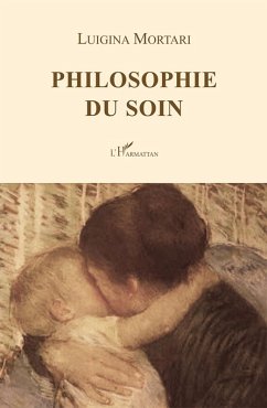 Philosophie du soin (eBook, PDF) - Luigina Mortari, Mortari