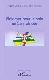 Plaidoyer pour la paix en Centrafrique (eBook, PDF)