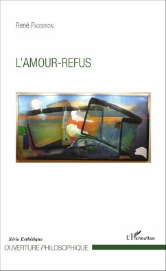 L'Amour-refus (eBook, PDF) - Rene Passeron, Passeron