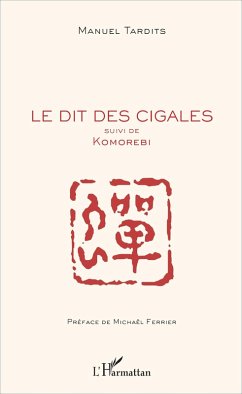 Le dit des cigales (eBook, PDF) - Manuel Tardits, Manuel Tardits