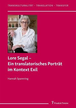 Lore Segal - Ein translatorisches Porträt im Kontext Exil (eBook, PDF) - Spannring, Hannah