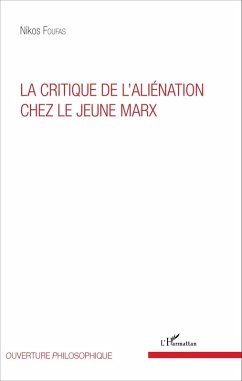 La critique de l'aliénation chez le jeune Marx (eBook, PDF) - Nikos Foufas, Foufas