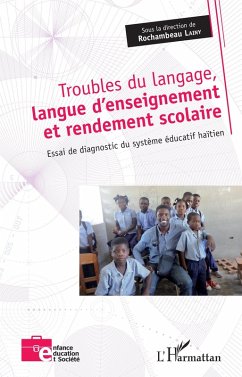 Troubles du langage, langue d'enseignement et rendement scolaire (eBook, PDF) - Rochambeau Lainy, Lainy