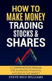 How to Make Money Trading Stocks & Shares (eBook, ePUB)