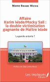 Affaire Karim Wade / Macky Sall : la double victimisation gagnante de Maître Wade (eBook, PDF)