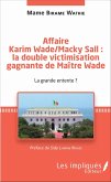Affaire Karim Wade / Macky Sall : la double victimisation gagnante de Maître Wade (eBook, PDF)