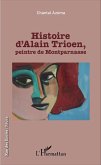 Histoire d'Alain Trioen, peintre de Montparnasse (eBook, PDF)