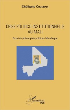 Crise politico-institutionnelle au Mali (eBook, PDF) - Cheibane Coulibaly, Coulibaly