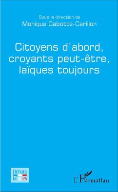 Cover Citoyens d'abord, croyants peut-être, laïques toujours (eBook, PDF)