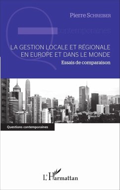 La gestion locale et régionale en Europe et dans le monde (eBook, PDF) - Pierre Schreiber, Schreiber