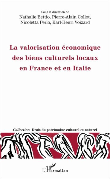 La valorisation économique des biens culturels locaux en France et en Italie (eBook, PDF) La valorisation économique des biens culturels locaux en France et en Italie (eBook, PDF)