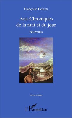 Ana-Chroniques de la nuit et du jour (eBook, PDF) - Francoise Cohen, Cohen