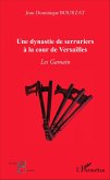 Une dynastie de serruriers à la cour de Versailles (eBook, PDF)
