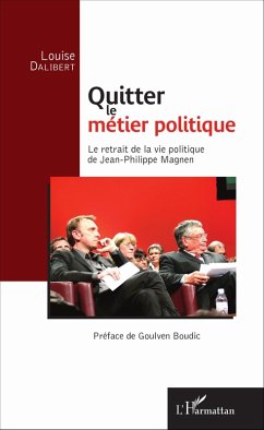 Quitter le métier politique (eBook, PDF) - Louise Dalibert, Dalibert