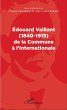 Edouard Vaillant (1840-1915) de la... - Bild 1