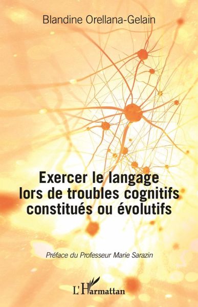Exercer le langage lors de troubles cognitifs constitués ou évolutifs (eBook, PDF)