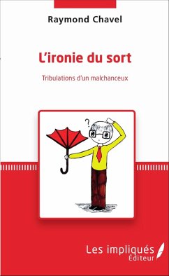 L'ironie du sort (eBook, PDF) - Raymond Chavel, Chavel