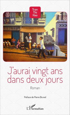 J'aurai vingt ans dans deux jours (eBook, PDF) - Tran Thi Hao, Thi Hao