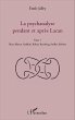 La psychanalyse pendant et après Lacan... - Bild 1