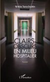 Clairs-obscurs en milieu hospitalier (eBook, PDF)