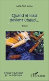 Quand le maïs devient chaud... (eBook, PDF)