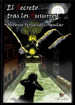 El Secreto tras los Susurros (eBook, ePUB) - Fernández Aguilar, Antonio