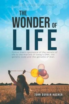The Wonder Of Life (eBook, ePUB) - Husher, John Durbin