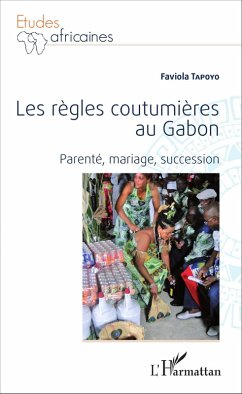 Les règles coutumières au Gabon (eBook, PDF) - Faviola Tapoyo, Tapoyo